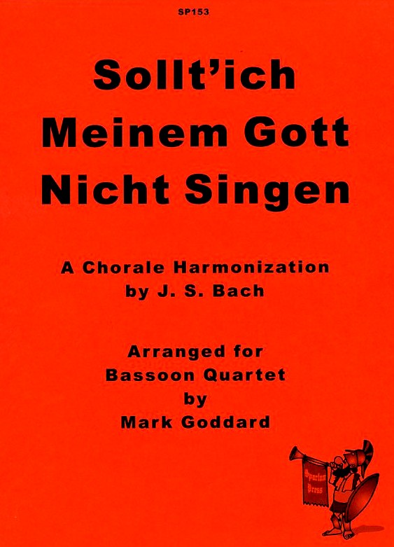 J.S. Bach: Soll ich meinem Gott nicht<br>singen - gesetzt für 4 Fagotte