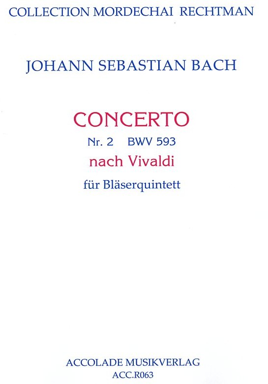 J.S. Bach: Concerto no. 2 BWV 593<br>für Holzbläserquintett /M. Rechtmann