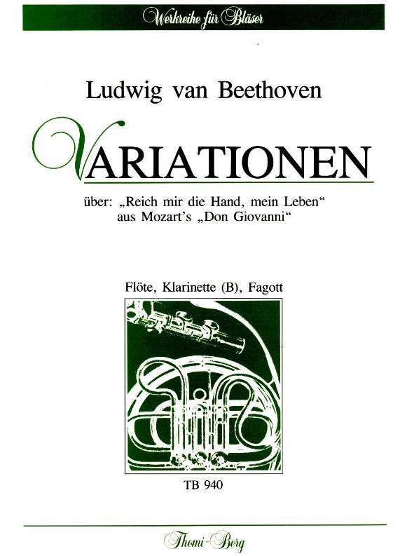 Beethoven: Variationen über &acute;Reich mir<br>die Hand&acute; - für Flöte, Klar.+ Fagott