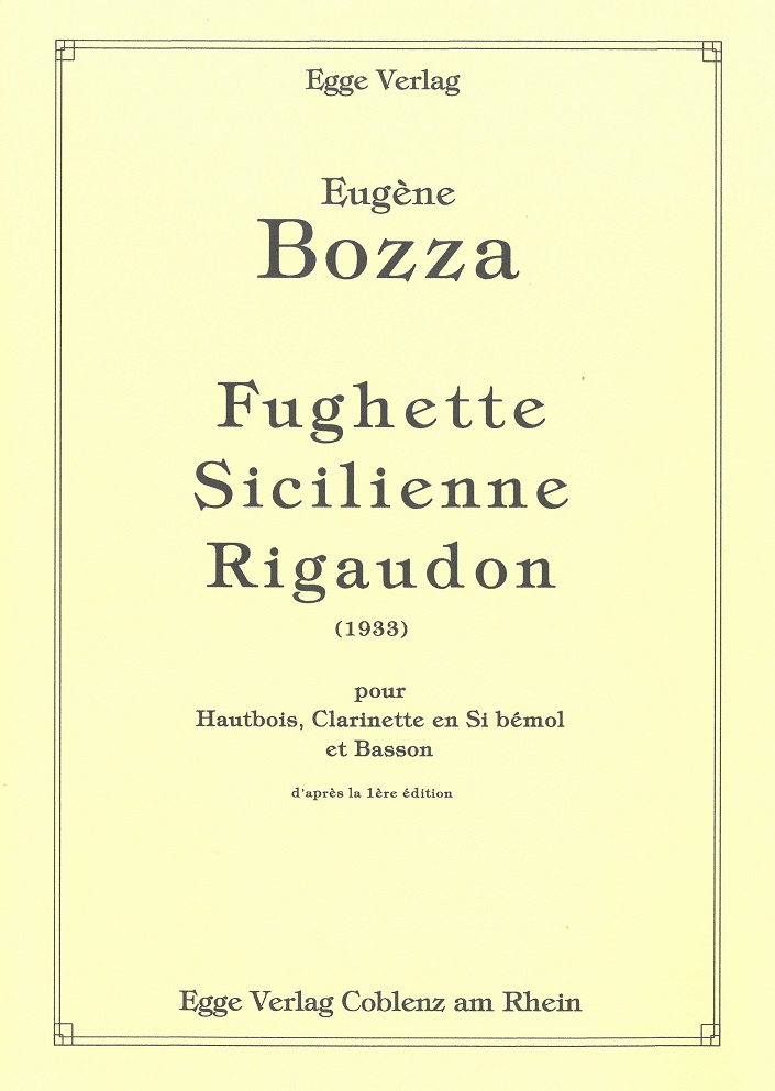 E. Bozza: Fughette, Sicilienne et<br>Rigaudon - für Trio d&acute;anches /Egge