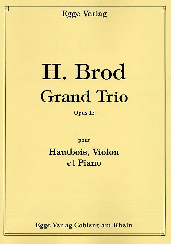 H. Brod: Grand Trio op. 15 für<br>Oboe, Violine +Klavier / Stimm.+Partitur