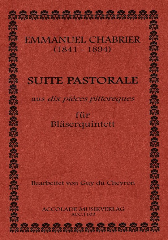 E. Chabrier(1841-1894): Suite Pastorale<br>fr Holzblserquintett - Stimmen + Part.
