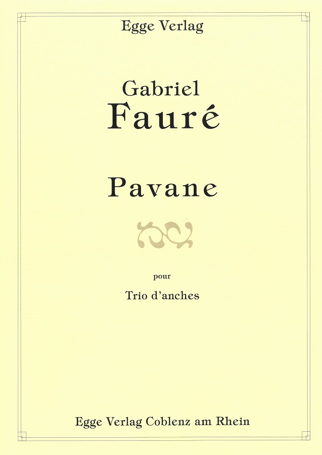 G. Fauré: Pavane für Trio<br>d&acute;anche - Stimmen + Partitur