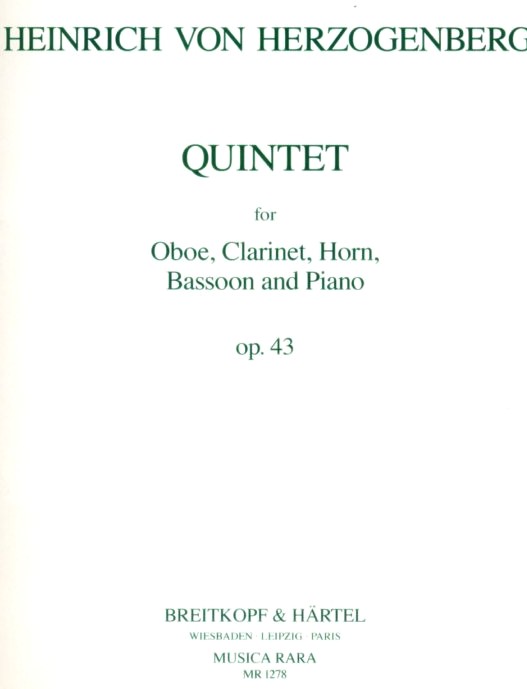 H. v. Herzogenberg: Quintett op. 43 für<br>Oboe, Klarinette, Hrn, Fagott + Klavier