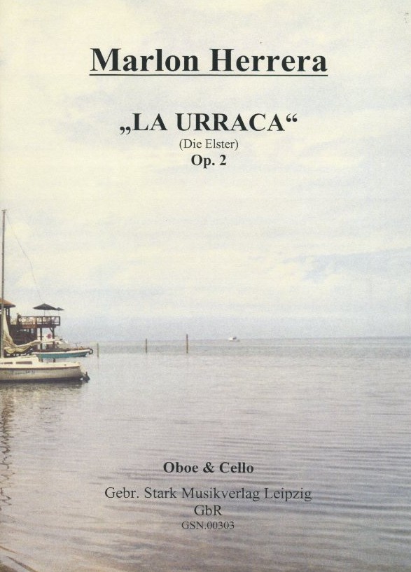 M. Herrera(*1977/Honduras): &acute;La Urraca&acute;<br>(Die Elster) op. 2 - Oboe + Cello