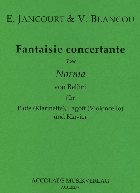 E. Jancourt: Fantasie Concertante(Norma)<br>fr Flte (Klar.), Fagott + Klavier