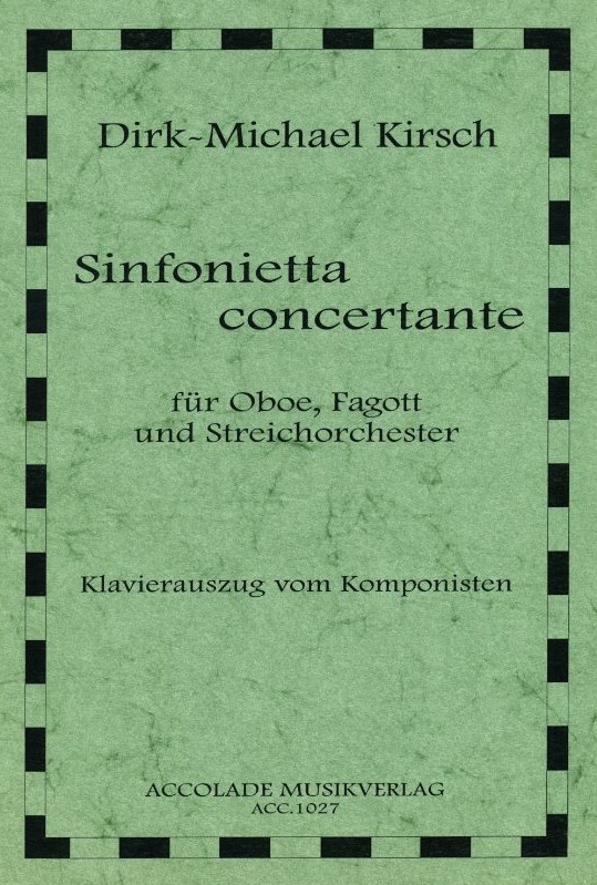 D.M. Kirsch(*1965): Sinfonietta Conc.<br>fr Oboe, Fagott + Streichorch. - KA