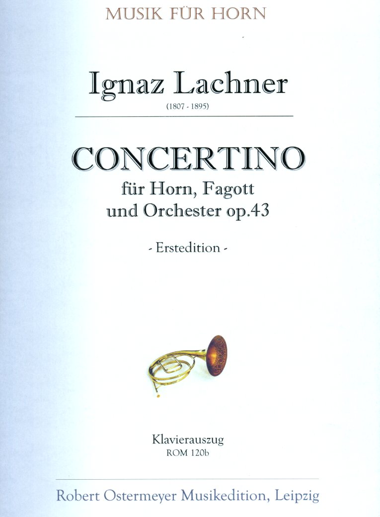 I. Lachner(1807-95): Konzert op. 43<br>für Fagott, Horn + Orch. - KA