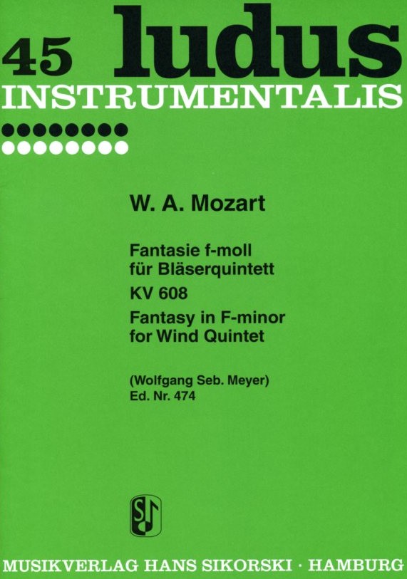 W.A. Mozart: Fantasie f-moll KV 608 für<br>Holzbläserqu. Ein Orgelstück .. Sikorski