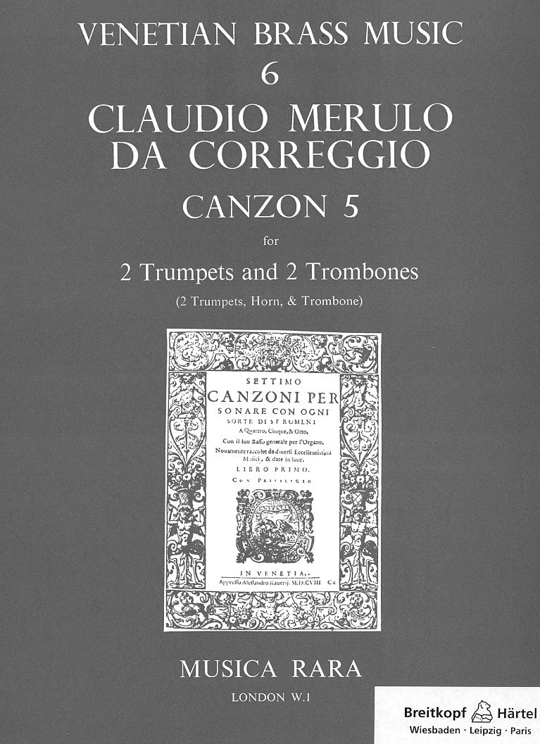 C. Merulo: Da Correggio, Canzon 5 for<br>2 Trumpets and 2 Trombones