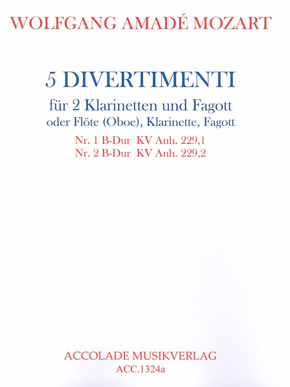 W.A. Mozart: Divertimenti B-Dur<br>KV 229/1+2 - fr Trio d&acute;anches /Accolade