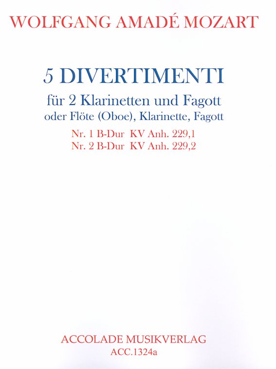 W.A. Mozart: Divertimenti B-Dur<br>KV 229/1+2 - fr Trio d&acute;anches /Accolade