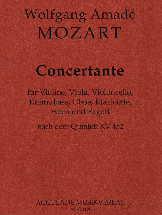 W.A. Mozart: Concertante -nach KV452 fr<br>Ob, Kla., Hrn, Fag, Vl. Va. Vc. Kb