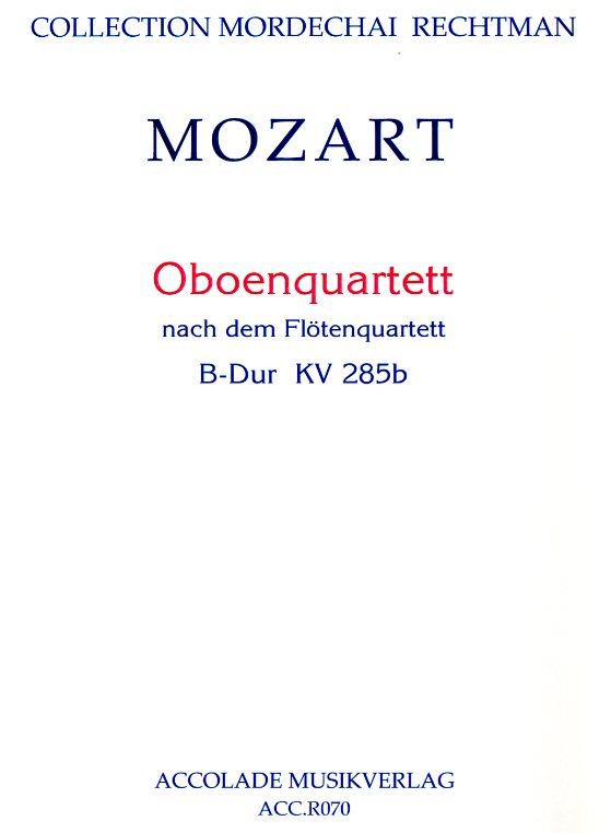 W.A. Mozart: Quartett B-dur KV 285 b<br>nach dem Fltenquartett / Rechtman