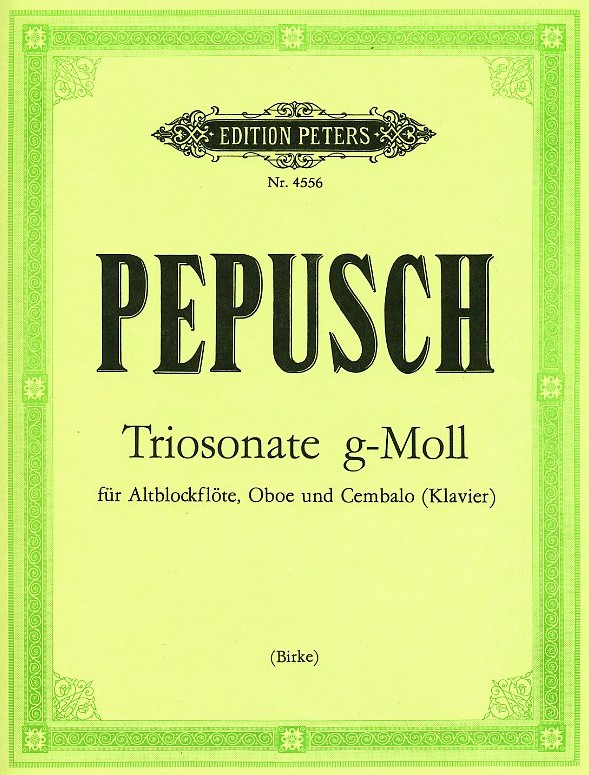 J.Chr. Pepusch: Triosonate in g-moll<br>für Blockflöte, Oboe + BC