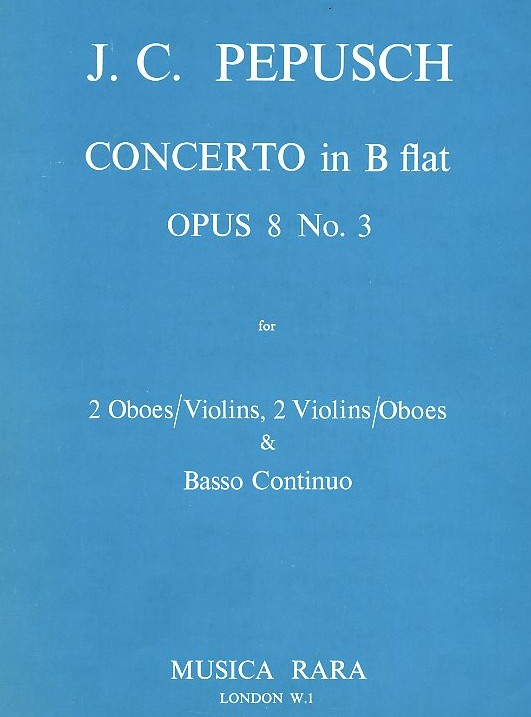 J.Chr. Pepusch: Concerto B-Dur op. 8/3<br>2 Ob/Violins, 2Violins/Ob, BassoC