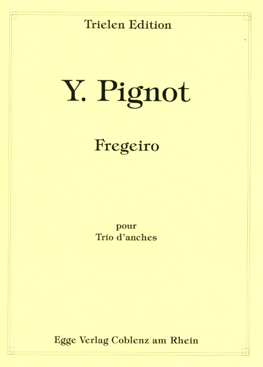 Y. Pignot: Fregeiro<br>Trio d&acute;anches