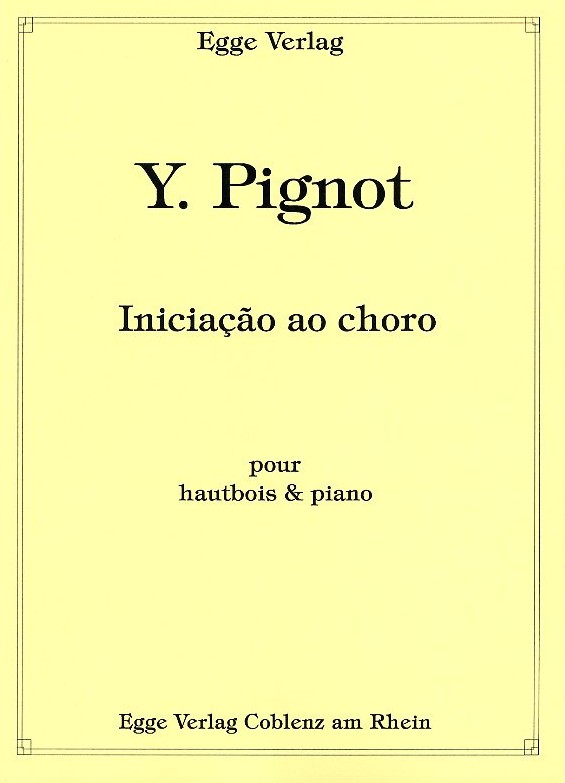 Y. Pignot: Iniciacao ao choro<br>fr Oboe + Klavier