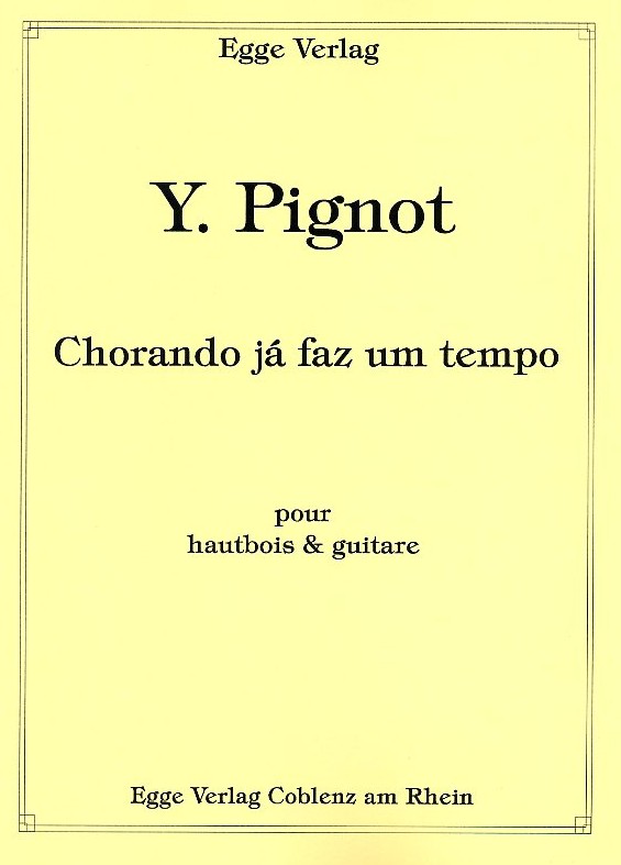 Y. Pignot(*1959): Chorando ja faz um<br>tempo - für Oboe + Gitarre