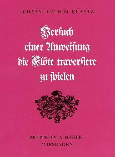 J.J. Quantz: Versuch einer Anweisung die<br>Flte traversire zu spielen -Facsimile