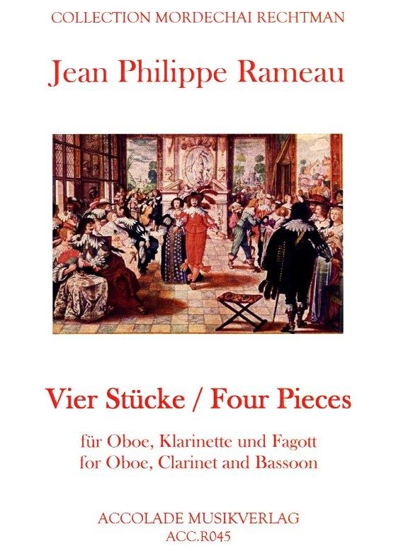 J.Ph. Rameau(1683-1764): Vier Stücke für<br>Oboe, KLarinette + Fagott / Sti. + Part.