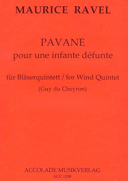 M. Ravel: Pavane pour une infante<br>défunte - ges. für Bläserquintett