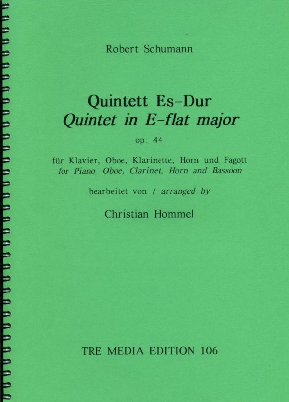 R. Schumann: Quintett Es-Dur op. 44 für<br>Oboe, Klarinette, Horn, Fagott + Klavier