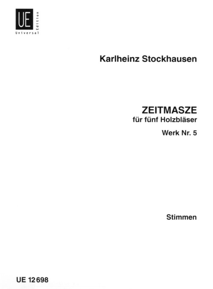 K. Stockhausen: &acute;Zeitmasze&acute; - für<br>Holzbläserquintett - Stimmen