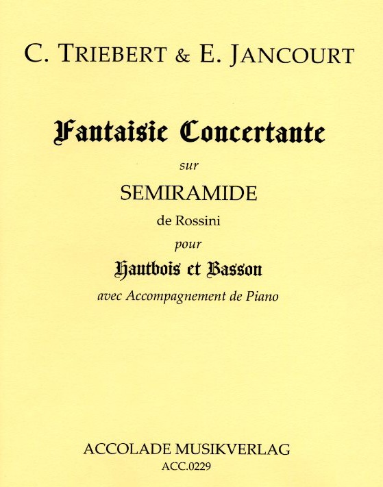 C. Triebert: Fantasie ber Rossinis<br>Semiramide fr Oboe, Fagott+Klavier