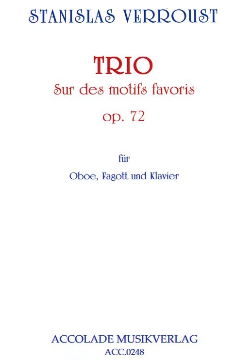S. Verroust(1814-63): Trio des motifs<br>favoris op.72 - Oboe, Fagott + Klavier