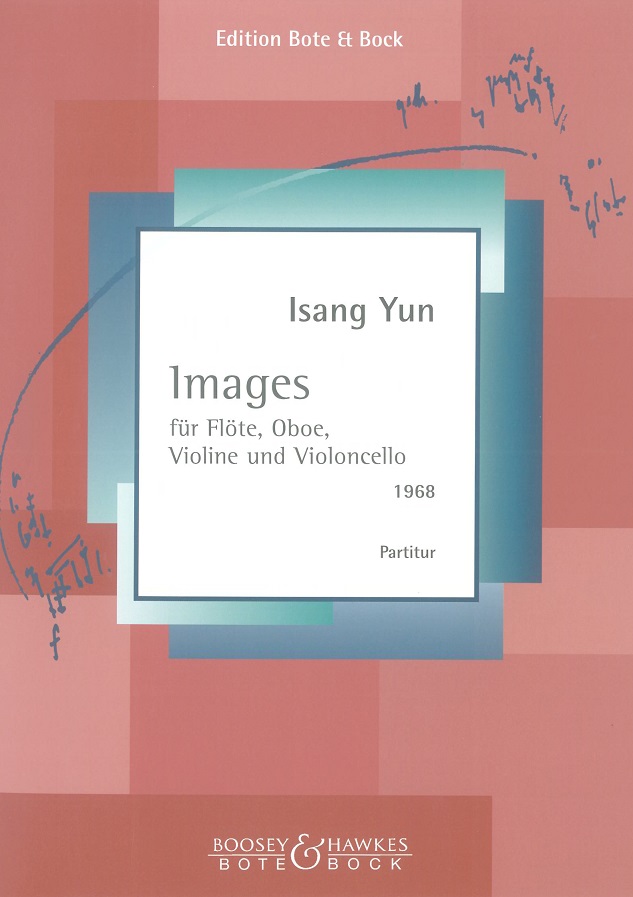 I. Yun: &acute;Images&acute; (1969) - Quartett<br>für Flöte, Oboe, Violine + Vc - Partitur