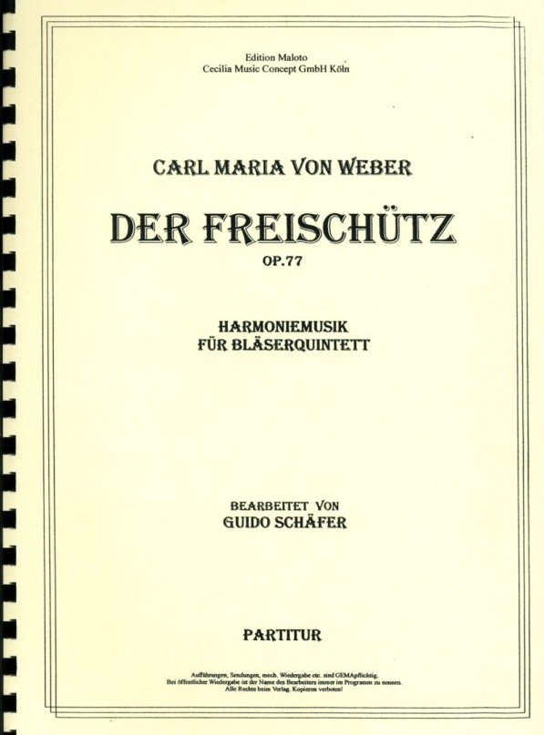 C.M.v. Weber: &acute;Der Freischütz&acute; ges. für<br>Holzbläserquintett - Part. + Stimmen
