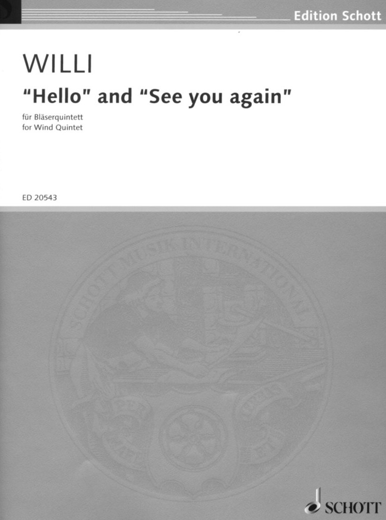H. Willi: Hello + See you again (2008)<br>Holzbläserquintett (1. Satz mit Klavier)