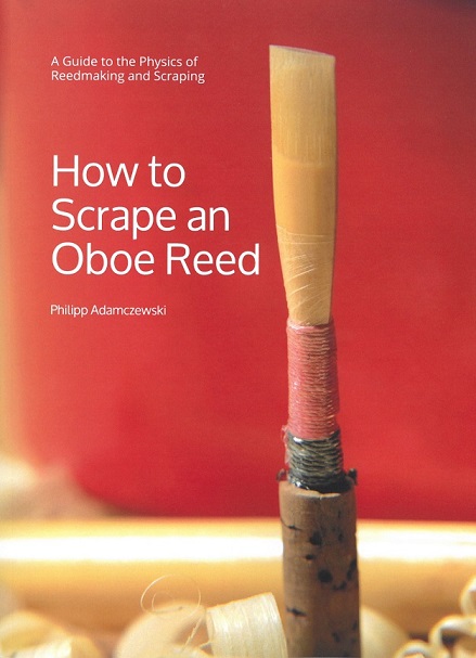 Ph. Adamczewski: How to Srape<br>an Oboe Reed - Book