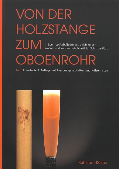 R.J. Kster: Von der Holzstange zum<br>Oboenrohr - Bauanleitung 3. Auflage
